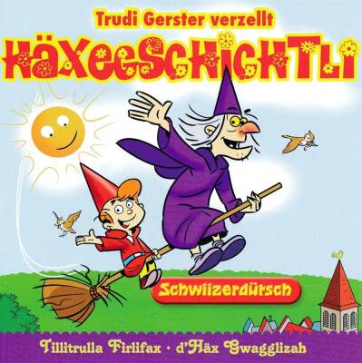 Trudi Gerster - Haexegschichtli (Schwiizerdütsch)