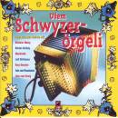 Ufem Schwyzeroergeli (Diverse Interpreten)