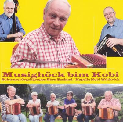 Wüthrich Kobi Kapelle - Musighoeck Bim Kobi