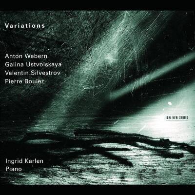 Webern Anton / u.a. - VARIATIONS (Karlen Ingrid)