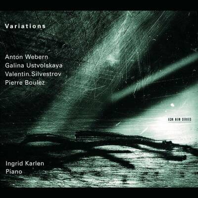 Webern Anton / Ustvolskaya Galina IVanova u.a. - Variations (Karlen Ingrid)