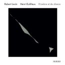 Dutilleux Henri - Dombre Et De Silence (Levin Robert)