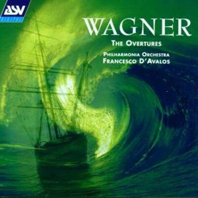 Wagner Richard - Ouvertuere: Feen, Faust, Fliegende Hollaender, Li (DAvalos Francesco / PHO / gende Hollaender, Liebesverbot)