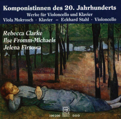 Komponistinnen / Xx. / Cello / Clarke / Fromm-Mich - Clarke, Fromm-Michaels, Firsowa / Sonate (Stahl Eckhard / Mokrosch Viola / Clarke, Fromm-Michaels, Firsowa / Sonate fuer Cello & Klavier / Variation op8, Suite fuer Cello op15)