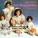 Bayer Josef (1852-1913) - Puppenfee, Die (Balletmusik)
