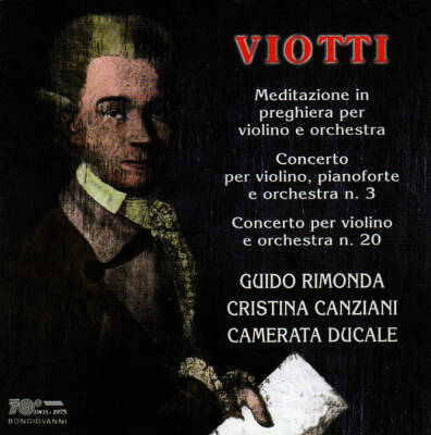 Viotti Giovanni Battista - Konzert fuer Violine Nr3, Nr20, Meditation (Rimonda Guido / Canziani Cristina / u.a.)