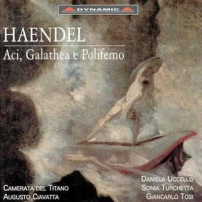 Händel Georg Friedrich - Aci, Galathea E Polifemo (Uccello Daniela / Turchetta Sonia u.a.)