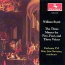 Byrd William - Three Masses, The (Parthenia XVI / Newman...