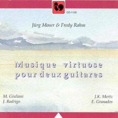 Giuliani Mertz Granados Rodriguez Tonadilla - Musique Virtuose Pour Deux Guitares (Rahm Jürg & Fredy)