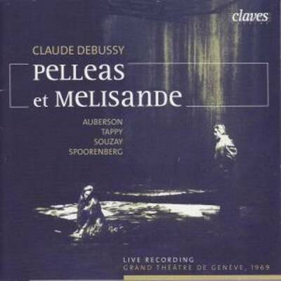 Debussy Claude - Pelleas Et Melisande 1969 (Tappy Eric / Souzay Gerard)