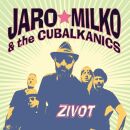 Milko Jaro & The Cubalkanics - Zivot
