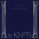 31 Knots - Climax Anti Climax (Rerelease)