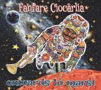 Fanfare Ciocarlia - Onwards To Mars!