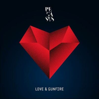 Pegasus - Love & Gunfire