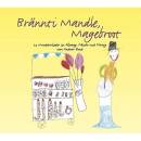 Bond Andrew - BRaeNNTI MANDLE, MAGEBROT