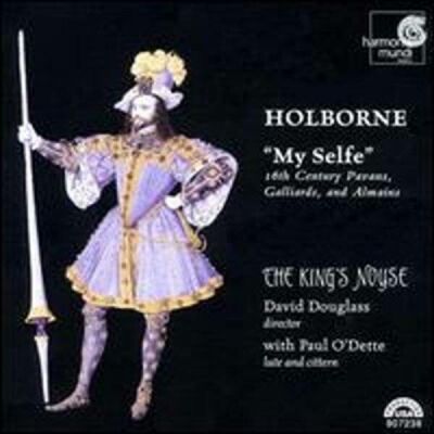 Holborne Anthony - My Selfe: The Music of Anthony Holborne