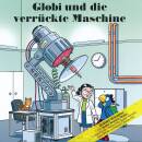 Globi - Und Die Verrueckte Maschine