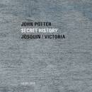 Desprez Josquin / u.a. - Secret History (Potter John)