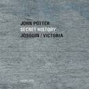 Josquin / VIctoria - Secret History (Potter John)