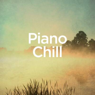 Rihanna / Chainsmokers / Zimmer /  - Piano Chill (Forster Michael)