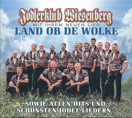 Wiesenberg Jodlerklub - Land Ob De Wolke