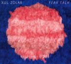 Zolar Xul - Fear Talk