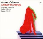 Schaerer Andreas - A Novel Of Anomaly