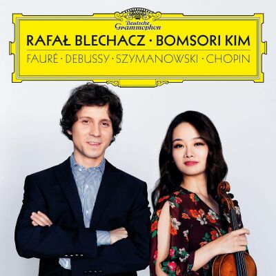 Blechacz Rafal / Kim Bomsori - Faure / Debussy / Szymanowski / Chopin (Diverse Komponisten)