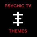 Psychic Tv - Themes