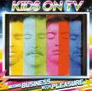 Kids On Tv - Mixing Business With Pleasure