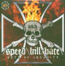 Speed Kill Hate - Acts Of Insanity