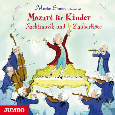 Marko Simsa - Mozart fuer Kinder: Nachtmusik & Zauber