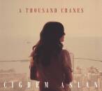 Aslan Cigdem - A Thousand Cranes