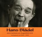 Blädel Hans - Dann Lachens An Augenblick Mit 1902-1929