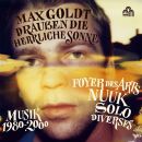 Goldt Max - Draussen Die Herrliche Sonne (Musik 1980 - 2000)