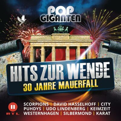 Pop Giganten Hits Zur Wende / 30 Jahre Mauerfall (Diverse Interpreten)