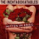 Inchtabokatables, The - Mitten Im Krieg