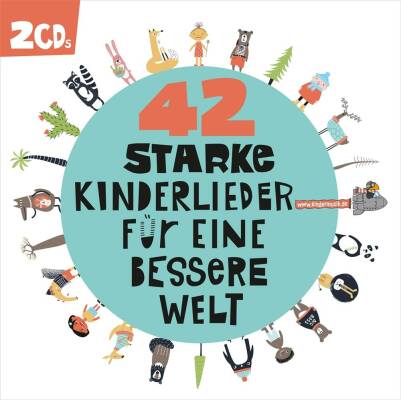 42 Starke Kinderlieder Für Eine Bessere Welt
