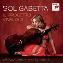 Gabetta Sol / Cappella Gabetta / Gabetta Andres - Il Progetto VIvaldi 3 / Jewelcase (Diverse Komponisten)