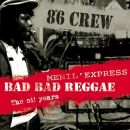 806 Crew - Bad Bad Reggae - Menil Express - Oi Years