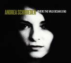 Schroeder Andrea - Where The Wild Oceans End