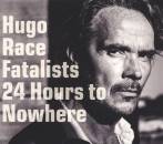 Race Hugo Fatalists - 24 Hours To Nowhere