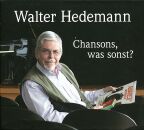 Hedemann Walter - Chansons, Was Sonst?