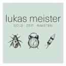 Meister Lukas - Gold - Zeit - Raketen