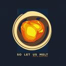 So Let Us Melt: Official Soundtrack...