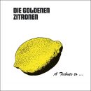 A Tribute To: Die Goldenen Zitronen
