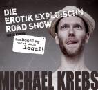 Krebs Michael - Die Erotik Explo:schn Road Show
