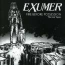 Exumer - Fire Before Possession: The L