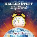 Keller Steff Big Band - 5 Vor 12E