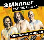 3 Manner Nur Mit Gitarre - Oana Muass Ja Macha!
